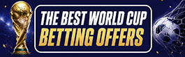 Best World Cup Betting Offers